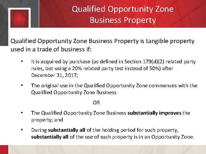 Qualified Opportunity Zone Business Property is tangible property used in a trade of business