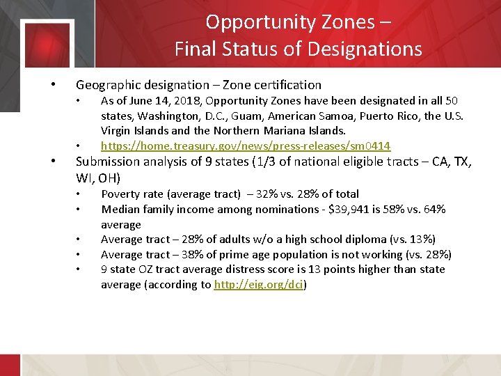 Opportunity Zones – Final Status of Designations • Geographic designation – Zone certification •