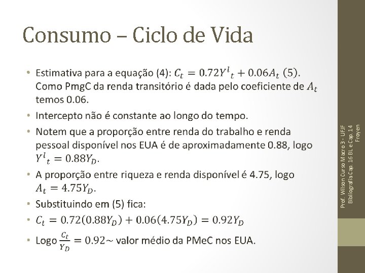 Prof. Wilson Curso Macro 3 - UFJF Bibliografia Cap. 16 BL e Cap. 14