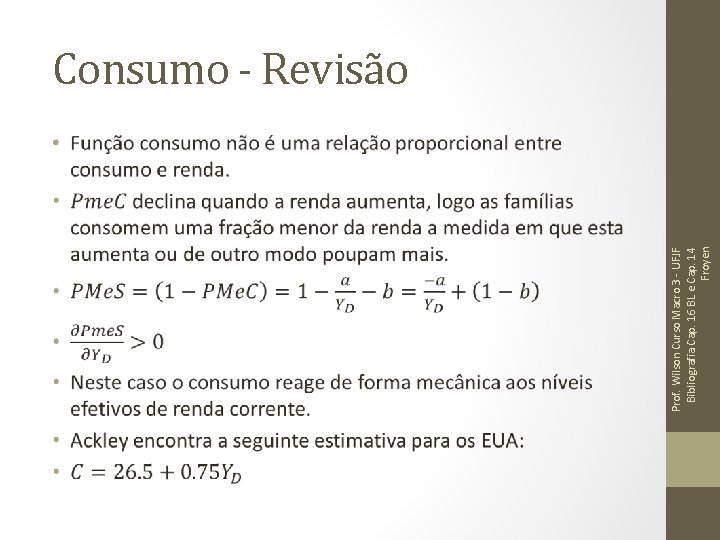 Prof. Wilson Curso Macro 3 - UFJF Bibliografia Cap. 16 BL e Cap. 14