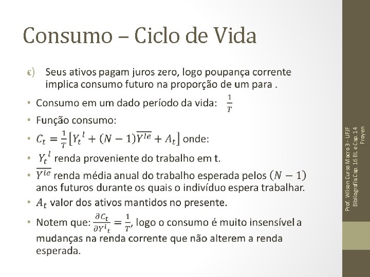 Prof. Wilson Curso Macro 3 - UFJF Bibliografia Cap. 16 BL e Cap. 14