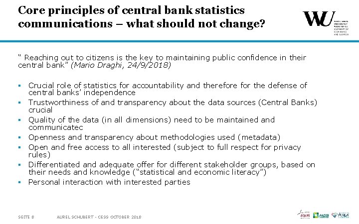 Core principles of central bank statistics communications – what should not change? “ Reaching