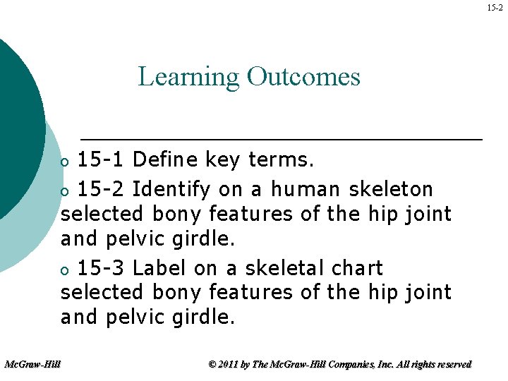 15 -2 Learning Outcomes 15 -1 Define key terms. o 15 -2 Identify on