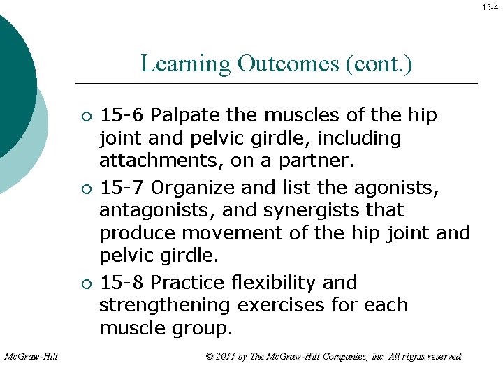 15 -4 Learning Outcomes (cont. ) ¡ ¡ ¡ Mc. Graw-Hill 15 -6 Palpate