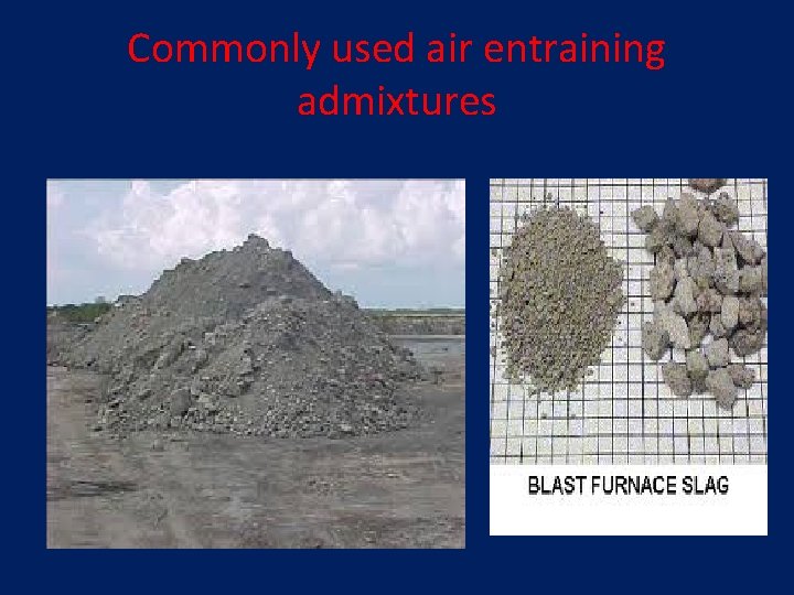 Commonly used air entraining admixtures Commonly used air entraining admixtures