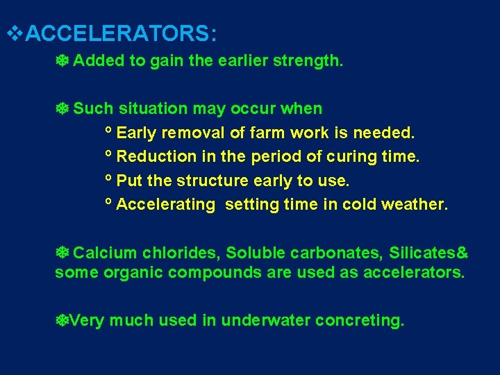 v. ACCELERATORS: Added to gain the earlier strength. Such situation may occur when º v. ACCELERATORS: Added to gain the earlier strength. Such situation may occur when º