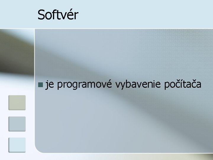 Softvér n je programové vybavenie počítača 