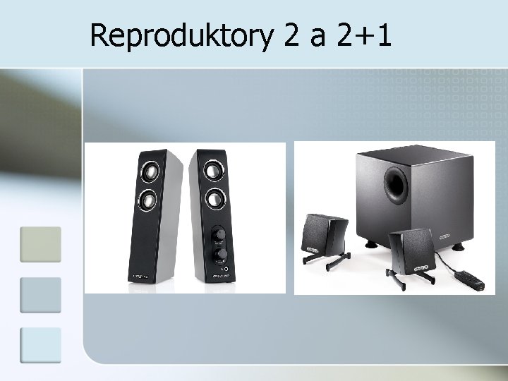 Reproduktory 2 a 2+1 