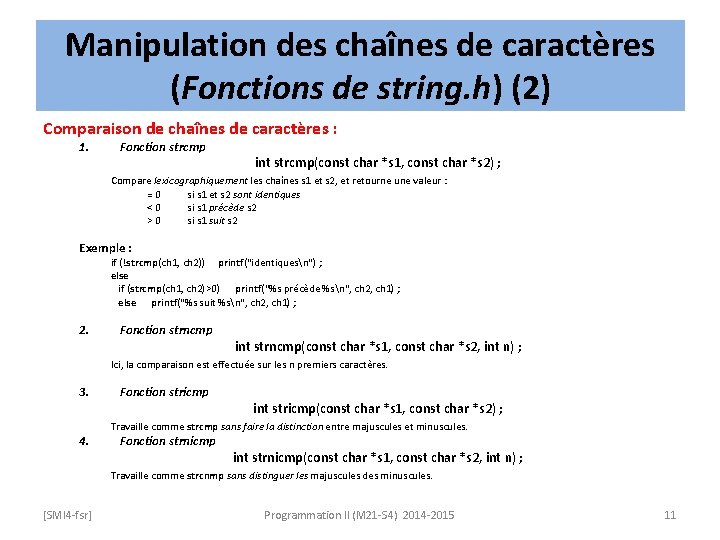 Manipulation des chaînes de caractères (Fonctions de string. h) (2) Comparaison de chaînes de