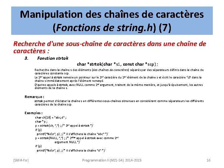 Manipulation des chaînes de caractères (Fonctions de string. h) (7) Recherche d'une sous-chaîne de