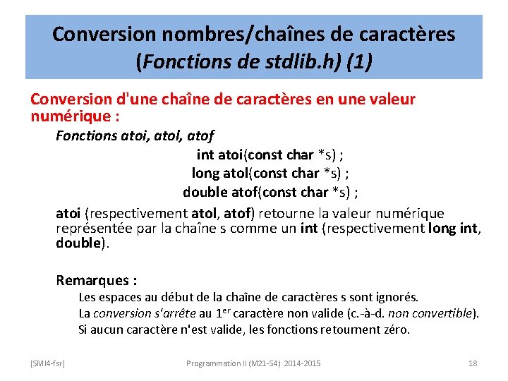 Conversion nombres/chaînes de caractères (Fonctions de stdlib. h) (1) Conversion d'une chaîne de caractères