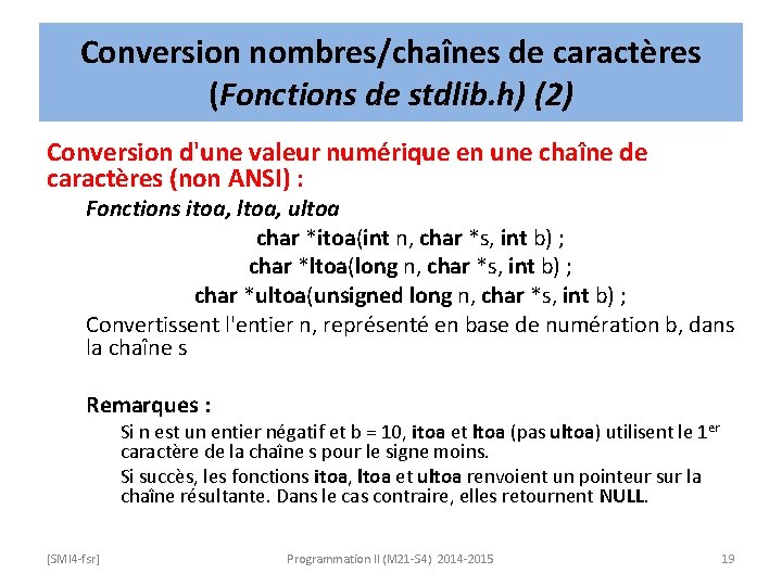 Conversion nombres/chaînes de caractères (Fonctions de stdlib. h) (2) Conversion d'une valeur numérique en