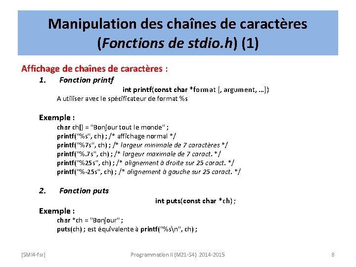 Manipulation des chaînes de caractères (Fonctions de stdio. h) (1) Affichage de chaînes de