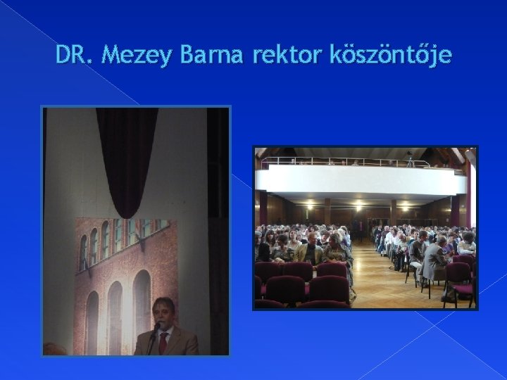 DR. Mezey Barna rektor köszöntője 
