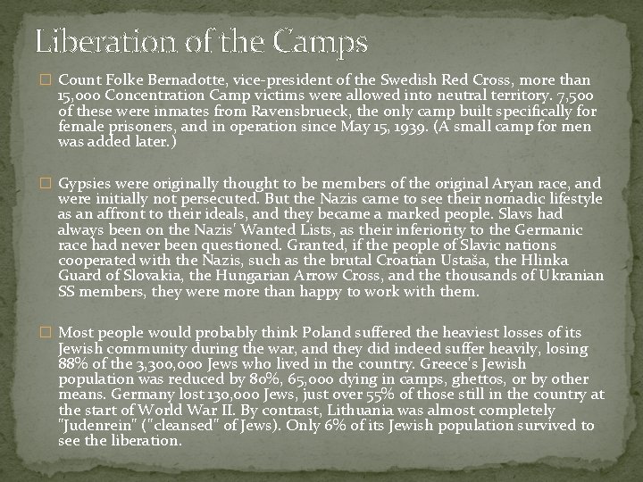 Liberation of the Camps � Count Folke Bernadotte, vice-president of the Swedish Red Cross,