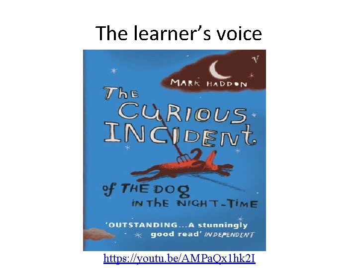 The learner’s voice • http: //www. bookbrowse. com/excerpts/index. cfm/book_number/1252/page_number/3/index. cfm ? fuseahttp: //www. telegraph.