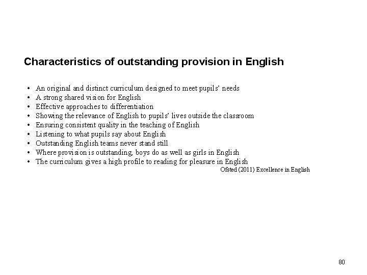Characteristics of outstanding provision in English • • • An original and distinct curriculum