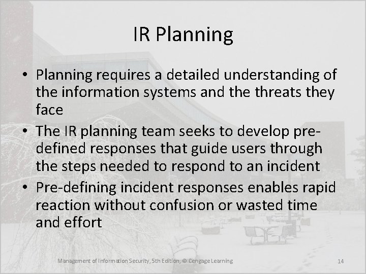 IR Planning • Planning requires a detailed understanding of the information systems and the IR Planning • Planning requires a detailed understanding of the information systems and the