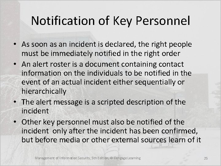 Notification of Key Personnel • As soon as an incident is declared, the right Notification of Key Personnel • As soon as an incident is declared, the right