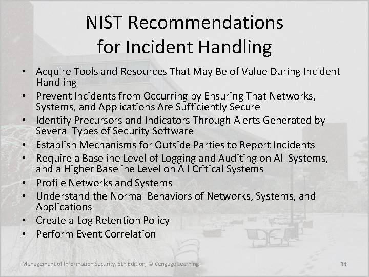 NIST Recommendations for Incident Handling • Acquire Tools and Resources That May Be of