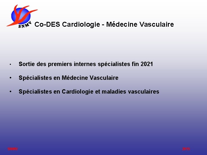 Co-DES Cardiologie - Médecine Vasculaire • Sortie des premiers internes spécialistes fin 2021 •