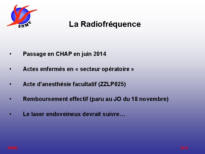 La Radiofréquence • Passage en CHAP en juin 2014 • Actes enfermés en « La Radiofréquence • Passage en CHAP en juin 2014 • Actes enfermés en «