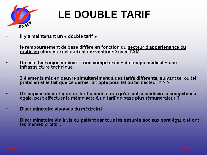 LE DOUBLE TARIF • Il y a maintenant un « double tarif » • LE DOUBLE TARIF • Il y a maintenant un « double tarif » •