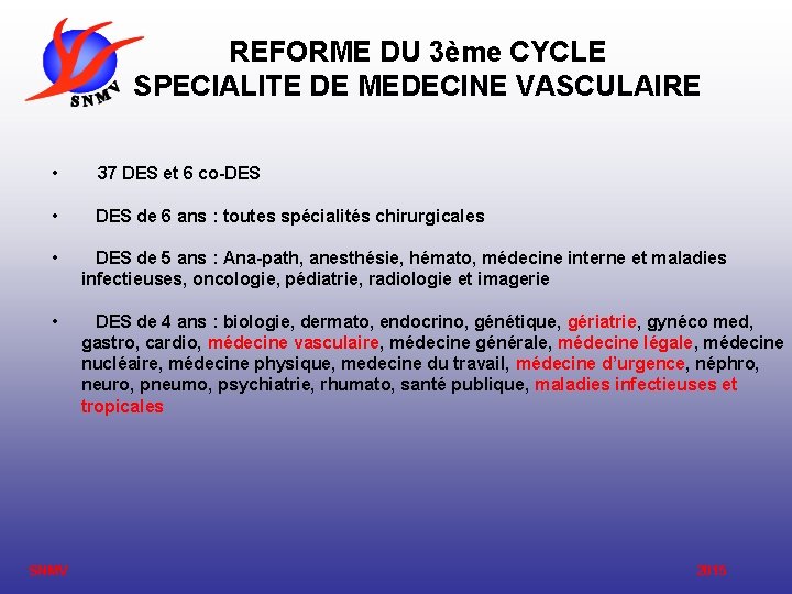 REFORME DU 3ème CYCLE SPECIALITE DE MEDECINE VASCULAIRE • 37 DES et 6 co-DES