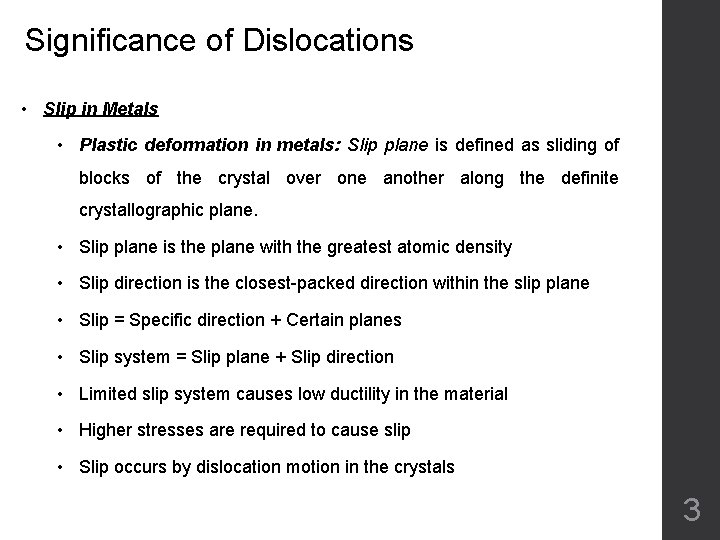 Significance of Dislocations • Slip in Metals • Plastic deformation in metals: Slip plane