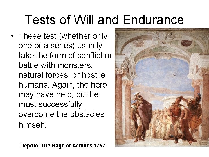Tests of Will and Endurance • These test (whether only one or a series)
