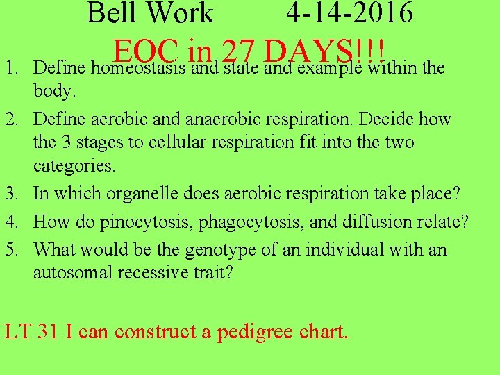Bell Work 1. 2. 3. 4. 5. 4 -14 -2016 EOC in 27 DAYS!!!