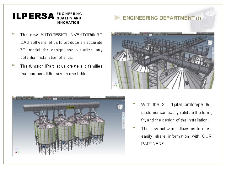 ILPERSA ENGINEERING QUALITY AND INNOVATION ENGINEERING DEPARTMENT (1) The new AUTODESK® INVENTOR® 3 D