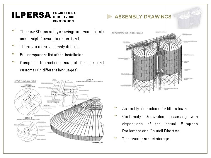 ILPERSA ENGINEERING QUALITY AND INNOVATION ASSEMBLY DRAWINGS The new 3 D assembly drawings are
