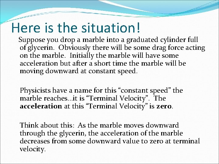 Here is the situation! Suppose you drop a marble into a graduated cylinder full Here is the situation! Suppose you drop a marble into a graduated cylinder full