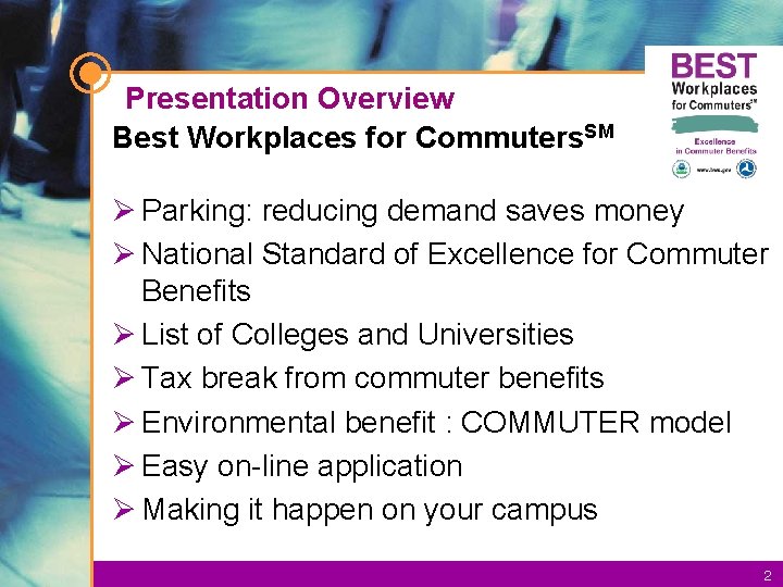 Presentation Overview Best Workplaces for Commuters. SM Ø Parking: reducing demand saves money Ø