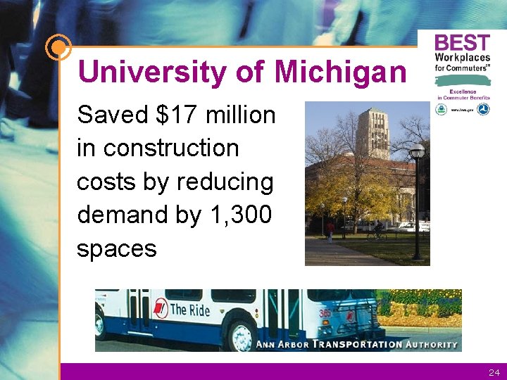 University of Michigan Saved $17 million in construction costs by reducing demand by 1,