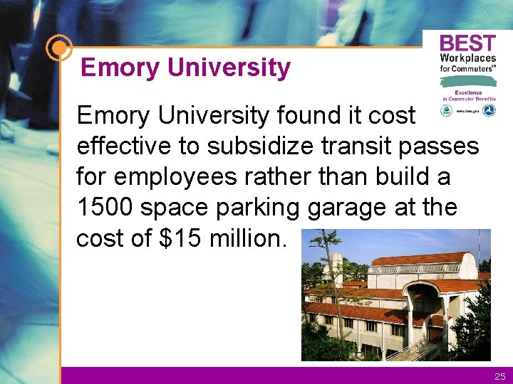 Emory University found it cost effective to subsidize transit passes for employees rather than