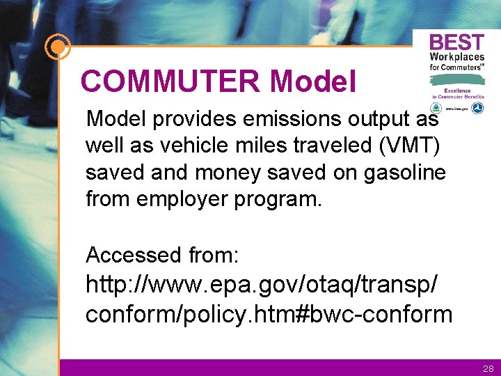 COMMUTER Model provides emissions output as well as vehicle miles traveled (VMT) saved and