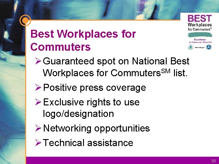 Best Workplaces for Commuters Ø Guaranteed spot on National Best Workplaces for Commuters. SM