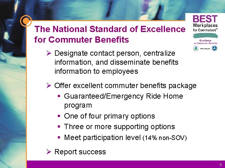 The National Standard of Excellence for Commuter Benefits Ø Designate contact person, centralize information,