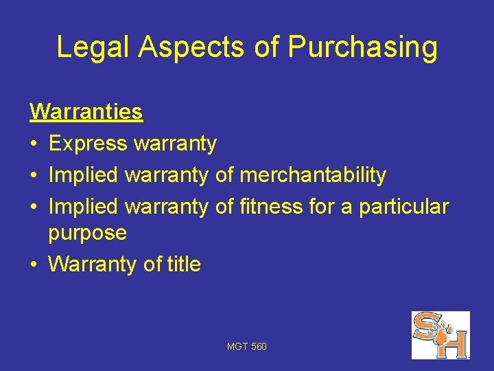 Legal Aspects of Purchasing Warranties • Express warranty • Implied warranty of merchantability •