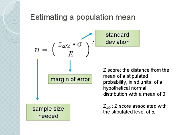 Estimating a population mean standard deviation margin of error sample size needed Z score: Estimating a population mean standard deviation margin of error sample size needed Z score: