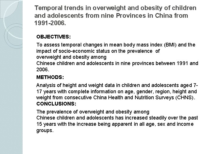 Temporal trends in overweight and obesity of children and adolescents from nine Provinces in