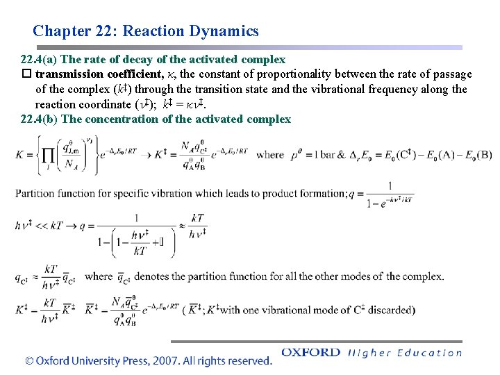 Chapter 22: Reaction Dynamics 22. 4(a) The rate of decay of the activated complex