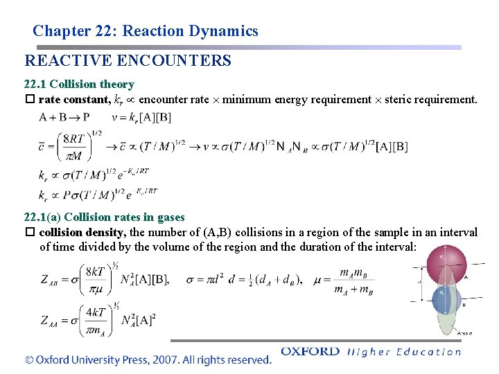 Chapter 22: Reaction Dynamics REACTIVE ENCOUNTERS 22. 1 Collision theory rate constant, kr encounter