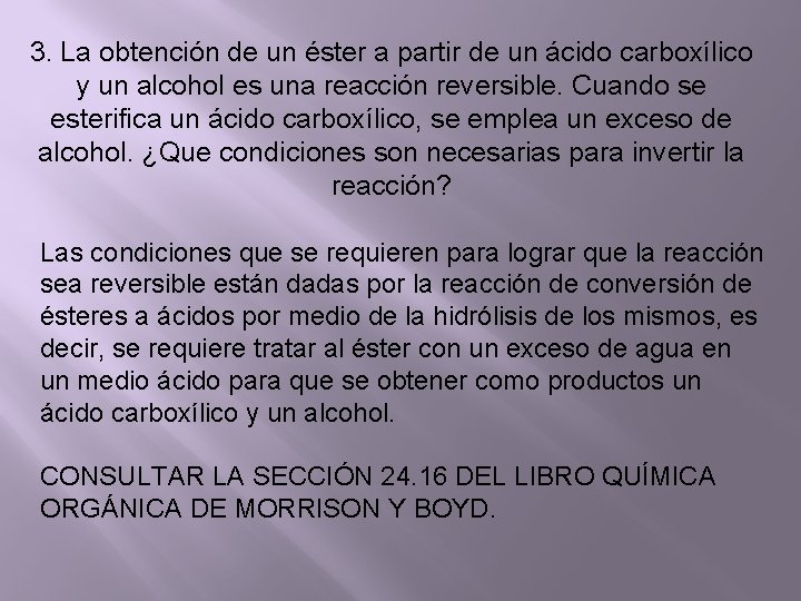 3. La obtención de un éster a partir de un ácido carboxílico y un