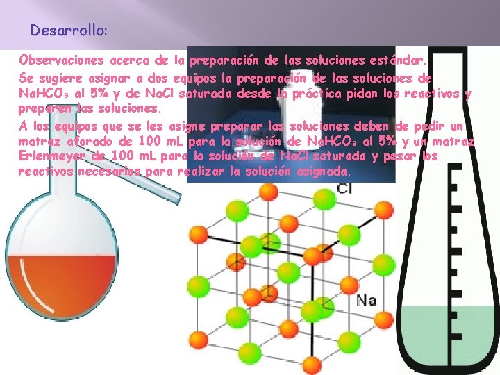 Desarrollo: Observaciones acerca de la preparación de las soluciones estándar. Se sugiere asignar a Desarrollo: Observaciones acerca de la preparación de las soluciones estándar. Se sugiere asignar a
