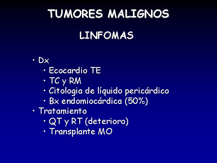 TUMORES MALIGNOS LINFOMAS • Dx • Ecocardio TE • TC y RM • Citologia