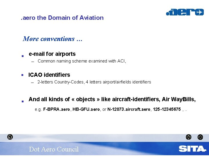 . aero the Domain of Aviation More conventions … § e-mail for airports –