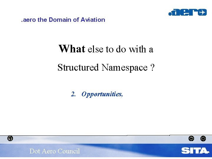 . aero the Domain of Aviation What else to do with a Structured Namespace